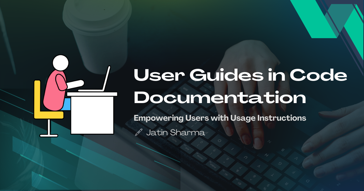 User Guides in Code Documentation: Empowering Users with Usage Instructions