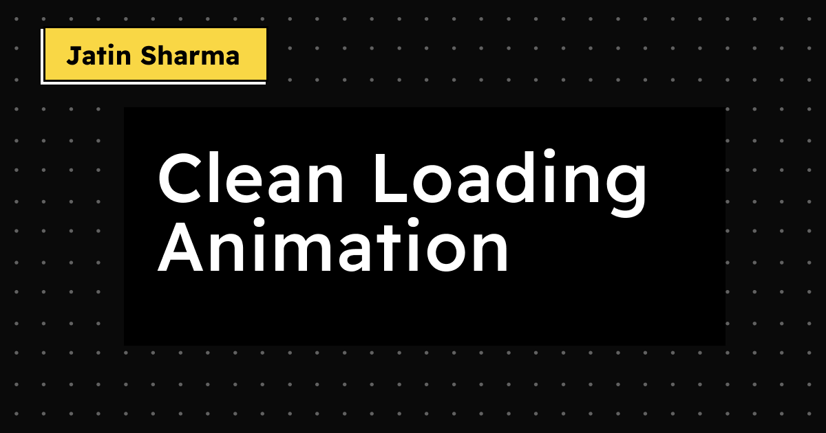 Clean Loading Animation