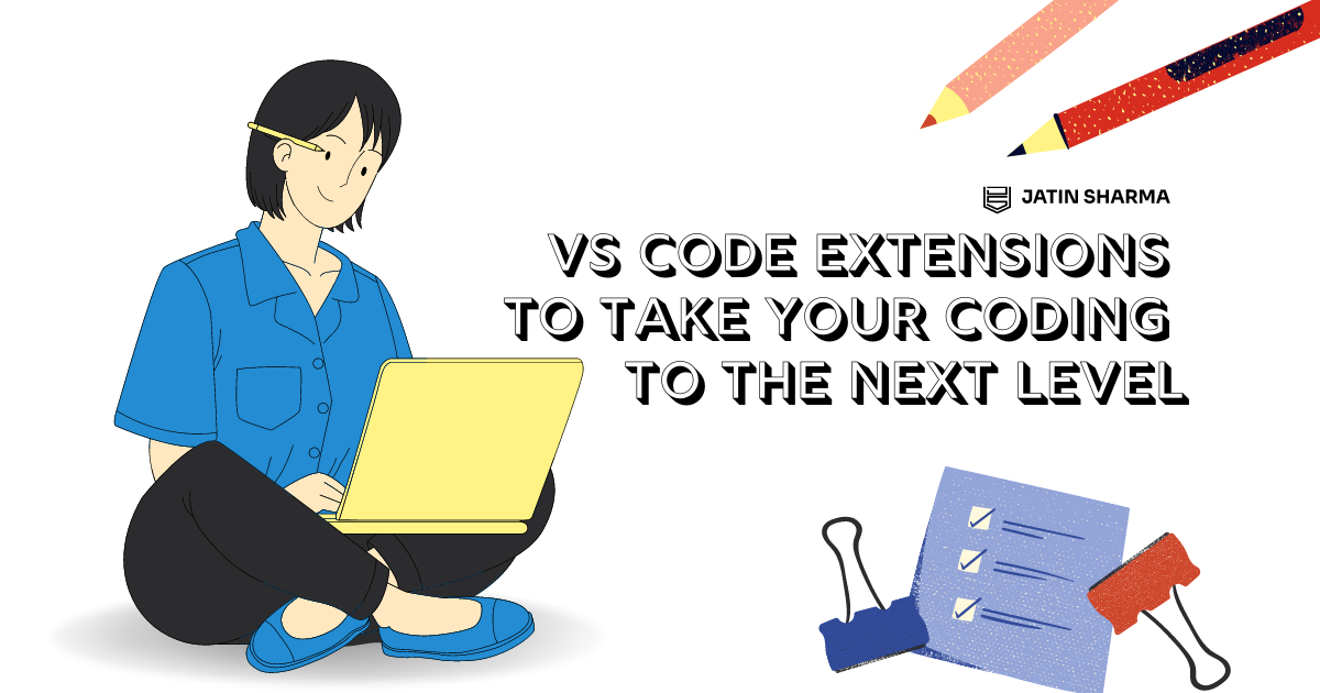 VS Code Extensions to Take Your Coding to the Next Level