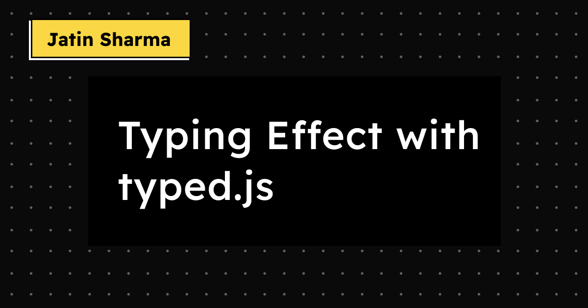 Typing Effect with typed.js
