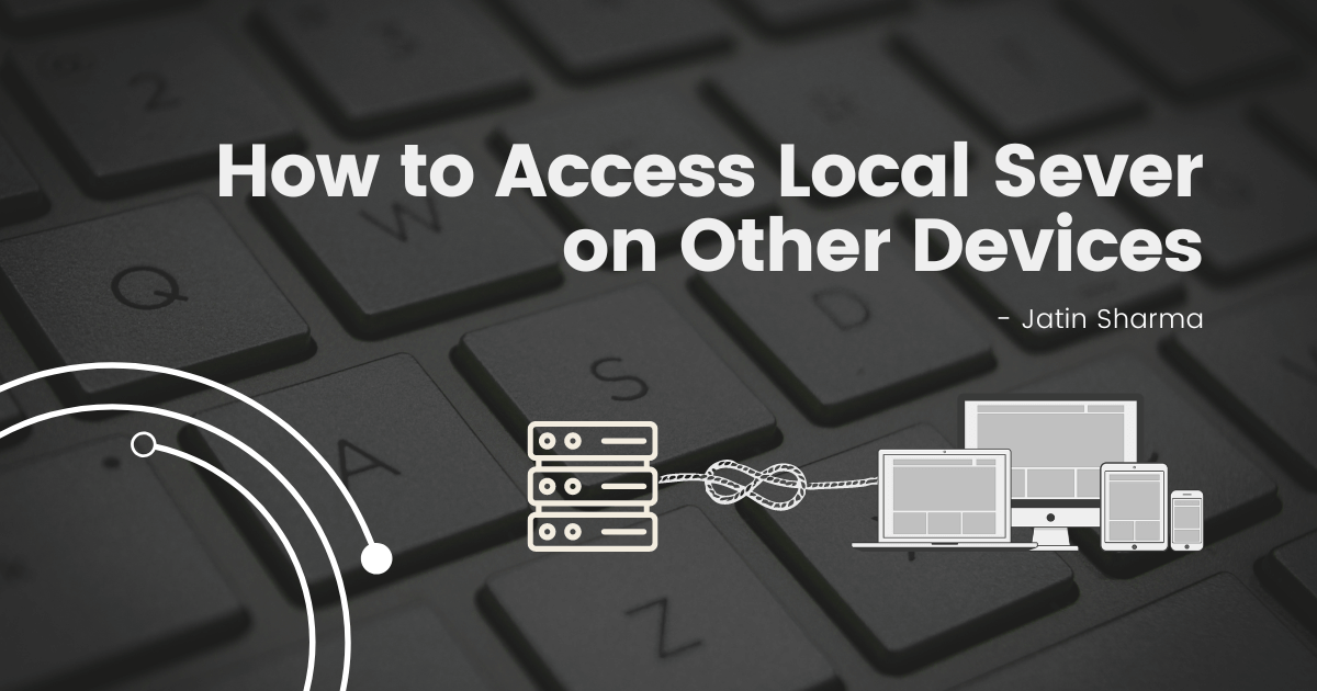 How to Access Local Sever on Other Devices