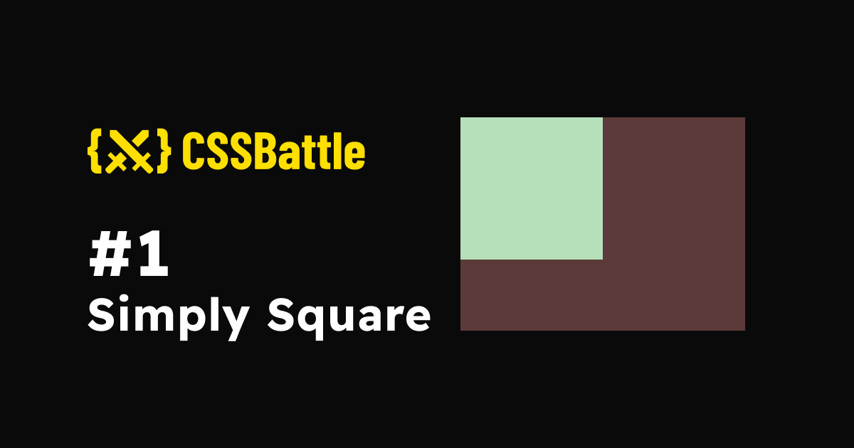 CSS Battle: #1 - Simply Square