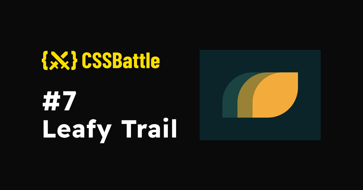 CSS Battle: #7 - Leafy Trail