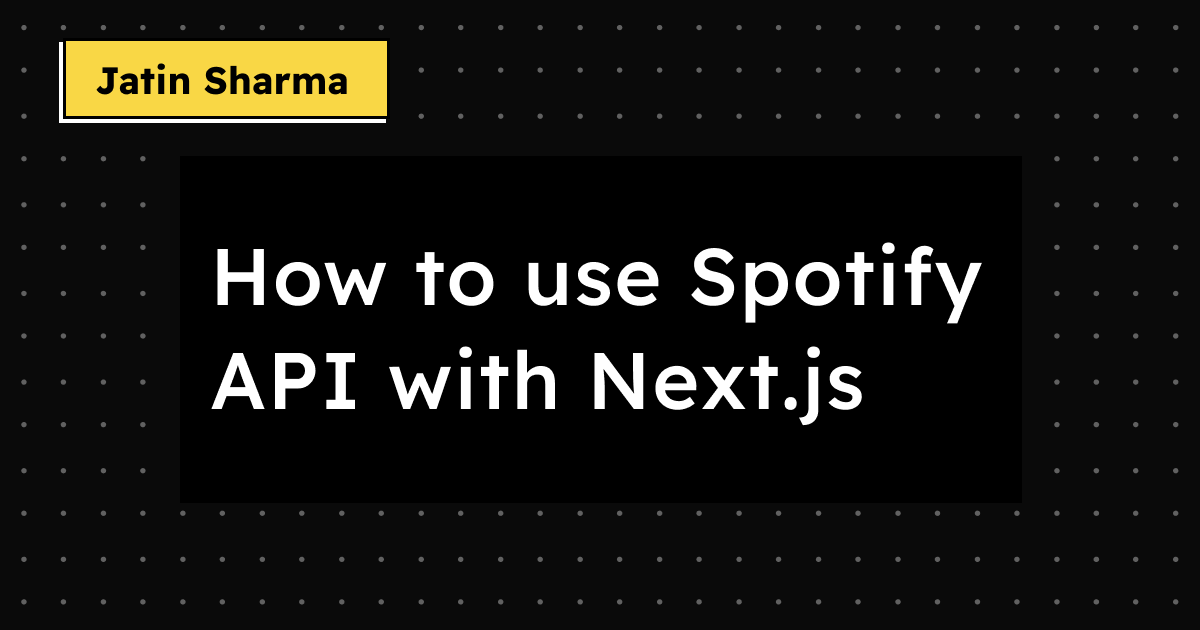 How to use Spotify API with Next.js