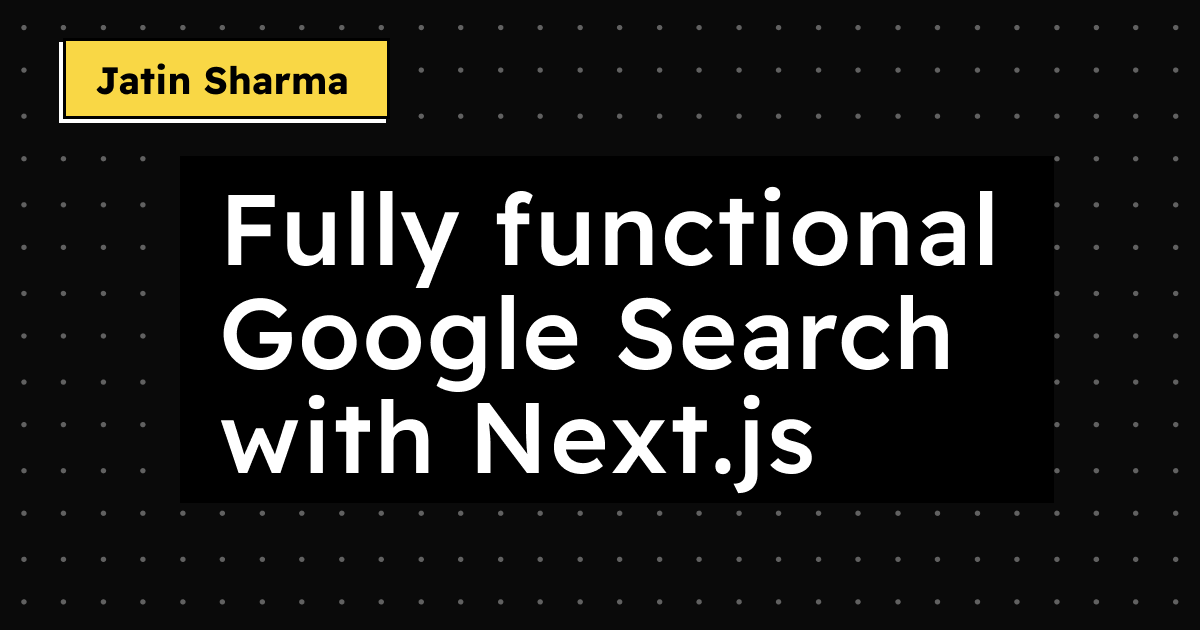 Fully functional google search with next.js