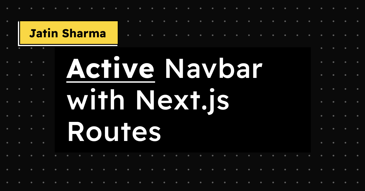 Active Navbar with Next.js Routes
