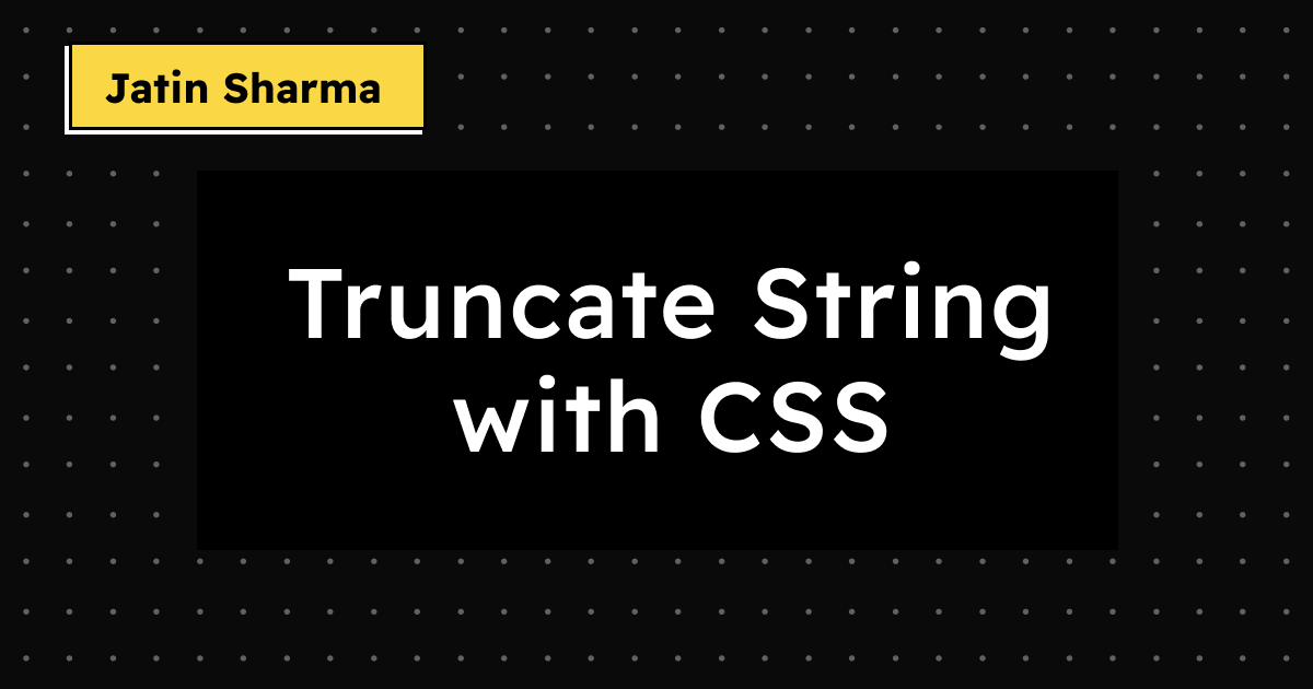 Truncate String with CSS