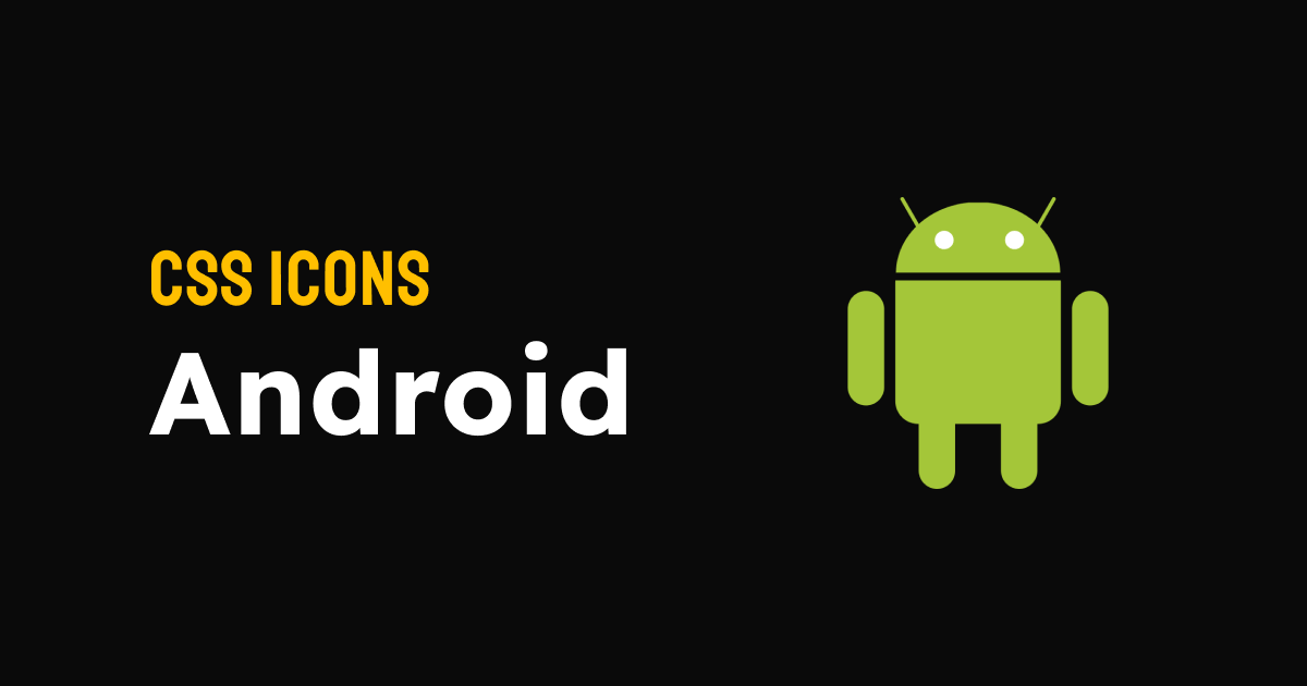 CSS Icon: Android